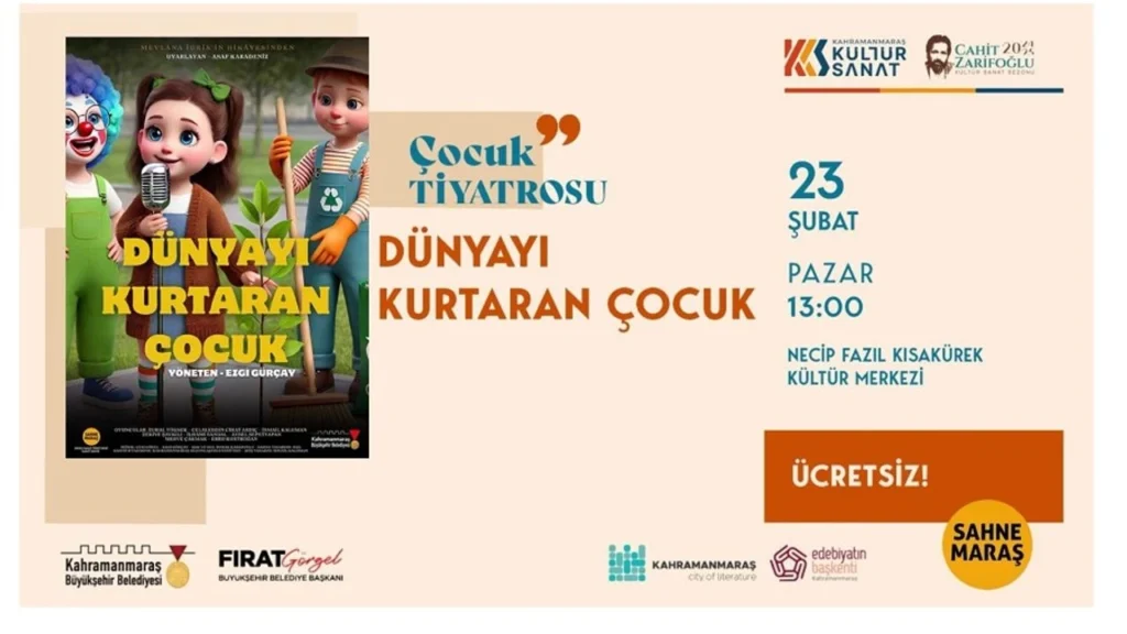 Dünyayı Kurtaran Çocuk Kahramanmaraş’ta Sahne Alıyor!
